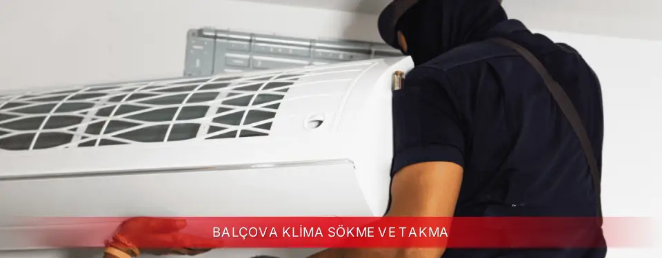 Balçova İlçemi Kumtel Klima Sökme ve Takma